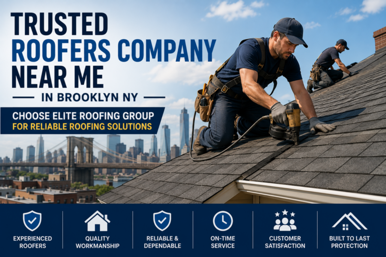 Trusted Roofers Company Near Me in Brooklyn NY – Choose Elite Roofing Group for Reliable Roofing Solutions
